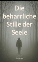 Die beharrliche Stille der Seele 3695191228 Book Cover