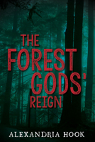 The Forest Gods' Reign 1630474460 Book Cover