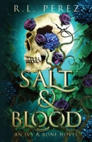 Salt & Blood: A Hades and Persephone Romance (Ivy & Bone) 1955035601 Book Cover