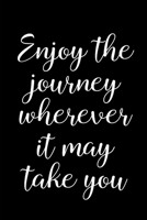 Enjoy The Journey Wherever It May Take You: Coworker Leaving Farewell Goodbye Journal, Funny Going Away Gift for Colleague or is Retirement Ready. Show them how much you will miss him or her. 1677265280 Book Cover