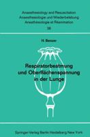 Respiratorbeatmung Und Oberflachenspannung in Der Lunge: Der Einfluss Der Intermittierenden Uberdruckbeatmung Auf Den Antiatelektasefaktor in Der Kaninchenlunge 3540044108 Book Cover