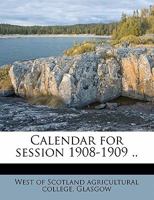 Calendar for Session 1908-1909 1172785333 Book Cover