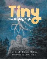 Tiny the Mighty Eagle 1643004360 Book Cover