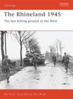 The Rhineland 1945: The Last Killing Ground in the West 1841762768 Book Cover