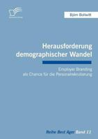 Herausforderung Demographischer Wandel: Employer Branding ALS Chance F R Die Personalrekrutierung 3836689847 Book Cover