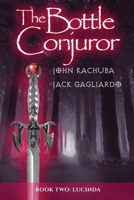 The Bottle Conjuror: Book Two - Lucinda B0FLQ6DV8B Book Cover