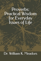Proverbs: Practical Wisdom for Everyday Issues of Life B0FN7ZP9XM Book Cover