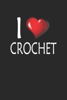 I Love Crochet: Blank College Ruled Lined Notebook Writing Journal 1660934168 Book Cover