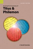 An Exegetical Summary of Titus & Philemon 1556711921 Book Cover