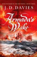 Armada's Wake: 3 (Jack Stannard of the Navy Royal) 1788639367 Book Cover