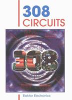 308 Circuits (Elektor electronics library) 0905705661 Book Cover