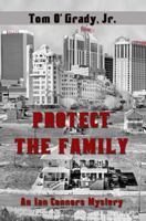Protect the Family: An Ian Connors Mystery 197946880X Book Cover