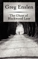 The Ghost of Blackwood Lane 1938768019 Book Cover