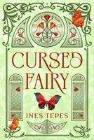 Cursed Fairy: Lis cette romantasy slow burn, pour les fans d’aventure, de persos morally grey et d'un brin de folie ! (Tome 1) B0G4XK6CV3 Book Cover