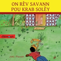ON RÈV SAVANN POU KRAB SOLÈY 2956237314 Book Cover