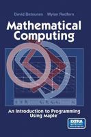 Mathematical Computing 0387953310 Book Cover