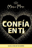 CONFIA EN TI (Spanish Edition) 8409162180 Book Cover