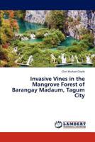 Invasive Vines in the Mangrove Forest of Barangay Madaum, Tagum City 3659177938 Book Cover