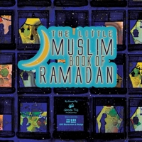 The Little Muslim Book of Ramadan (Proud Muslim Kids) 1953836402 Book Cover