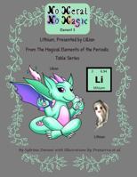 No Metal No Magic Element 3 : Lillian, from the Magical Elements of the Periodic Table Book Series Presents Lithium 1942740530 Book Cover