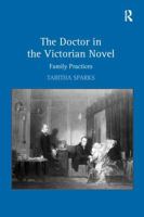 The Doctor in the Victorian Novel 1138275409 Book Cover