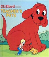 Clifford the Big Red Dog: Teacher's Pets (Clifford the Big Red Dog: Scholastic Series) 0439650399 Book Cover