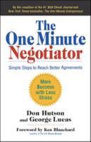 The One Minute Negotiator: Simple Steps to Reach Better Agreements 1605095869 Book Cover