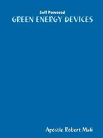 Self Powered Green Energy Devices 1304674819 Book Cover