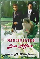 Manipulated Love Affair (Tagalog Edition) 1983973165 Book Cover