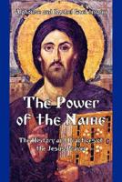 The Power of the Name: The History and the Practices of the Jesus Prayer 0974561894 Book Cover