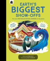 Earth's BIGGEST Show-Offs: The most SPECTACULAR natural wonders on the planet 1836000103 Book Cover