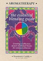 Aromatherapy: The Essential Blending Guide 1899308245 Book Cover