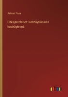 Pitkäjärveläiset: Nelinäytöksinen huvinäytelmä (Finnish Edition) 3368916084 Book Cover