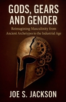 Gods, Gears, and Gender B0FF1Z2QXX Book Cover