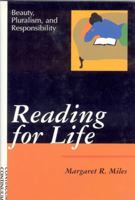 Reading for Life: Beauty, Pluralism, and Responsibility 082641009X Book Cover