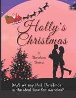 Holly 's Christmas - Christmas is the ideal time for miracles? B09NGXSRB8 Book Cover