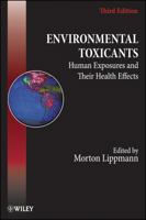 Environmental Toxicants: Human Exposures and Their Health Effects 0471292982 Book Cover