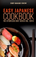 Easy Japanese Cookbook (Japanese Cooking, Japanese Food, Japanese Recipes, Japanese Cookbook, Easy Japanese Cooking 1) 1516936876 Book Cover