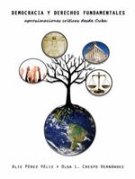 Democracia Y Derechos Fundamentales: : Aproximaciones Criticas Desde Cuba 0996154876 Book Cover