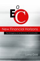 New Financial Horizons: The Emergence of an Economy of Communion 1565483545 Book Cover
