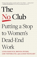 The No Club: Putting a Stop to Women's Dead-End Work 1982152338 Book Cover