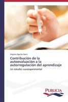 Contribucion de La Autoevaluacion a la Autorregulacion del Aprendizaje 3639557298 Book Cover