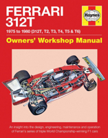 Ferrari 312T 1975 to 1980 (312T, T2, T3, T4, T5 & T6): An insight into the design, engineering, maintenance and operation of Ferrari's series of triple World Championship-winning F1 cars 0857338110 Book Cover