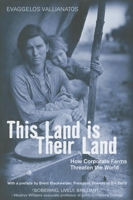 This Land is Their Land: How Corporate Farms Threaten the World 1567513581 Book Cover