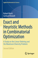 Exact and Heuristic Methods in Combinatorial Optimization: A Study on the Linear Ordering and the Maximum Diversity Problem 3662648768 Book Cover