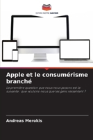 Apple et le consumérisme branché (French Edition) 620966637X Book Cover