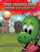 The Sunny Side Piper of Queens 1796367613 Book Cover