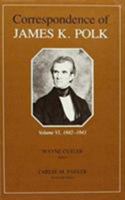 Correspondence of James K. Polk, Volume 6: 1842–1843 0826512119 Book Cover