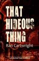 That Hideous Thing 1312596694 Book Cover