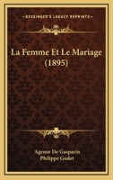 La Femme Et Le Mariage (1895) 1160132038 Book Cover